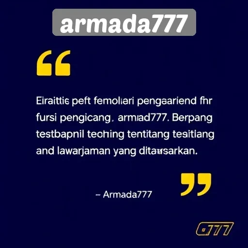 Testimoni Pengguna Armada777 Mengungkap Pengalaman Bermain